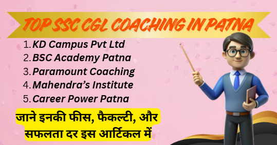 Guide to Find Top SSC CGL Coaching in Patna